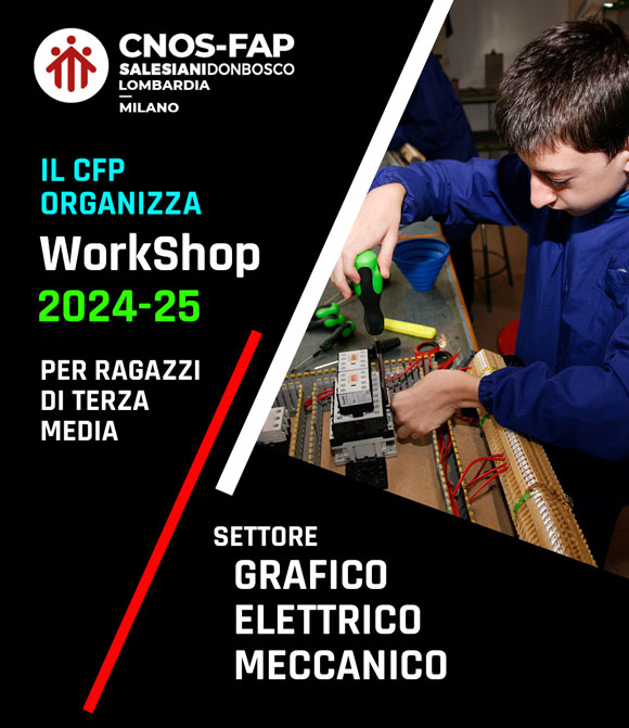 WorkShop per ragazzi di terza media - Formazione Professionale Cnos-Fap - Salesiani Milano